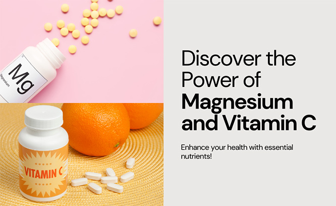 Magnesium & Vitamin C: Benefits and Why You Should Take them Together
